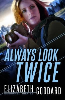 Always Look Twice by Goddard, Elizabeth