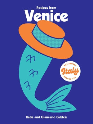 Recipes from Venice by Caldesi, Katie