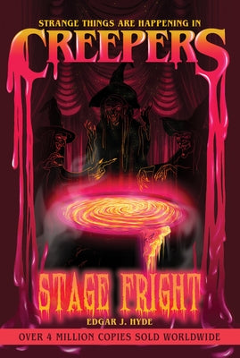 Creepers: Stage Fright by Hyde, Edgar J.