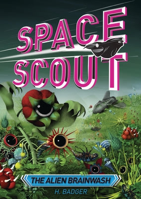 The Alien Brainwash by Badger, H.