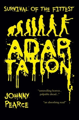 Survival of the Fittest: Adaptation by Pearce, Johnny