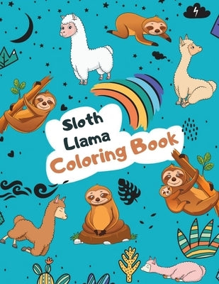 Sloth Llama Coloring Book: Large Kawaii Llama Alpaca and Slow Sloth Activity Book for Kids - Cute & Funny Sloth and Llama Gifts for Girls who Lov by Gelama, Lama