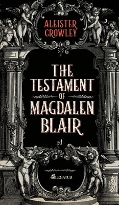 The Testament of Magdalen Blair by Sttrazzeri, Natalia