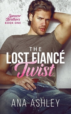 The Lost Fiancé Twist by Ashley, Ana