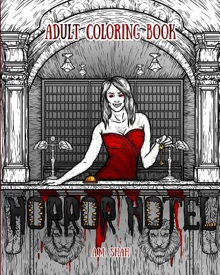 Adult Coloring Book: Horror Hotel by Shah, A. M.