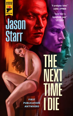 The Next Time I Die by Starr, Jason