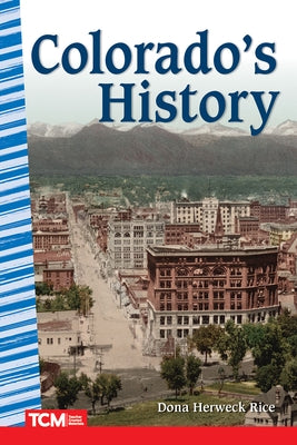 Colorado's History by Herweck Rice, Dona