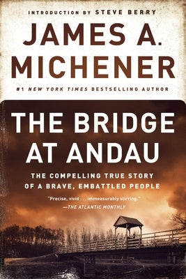 The Bridge at Andau: The Compelling True Story of a Brave, Embattled People by Michener, James A.