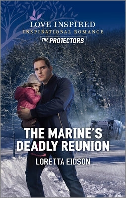 The Marine's Deadly Reunion by Eidson, Loretta