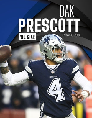 Dak Prescott: NFL Star by Lynne, Douglas