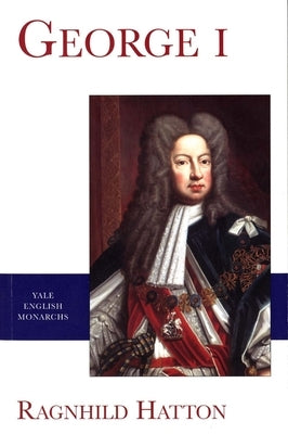 George I by Hatton, Ragnhild