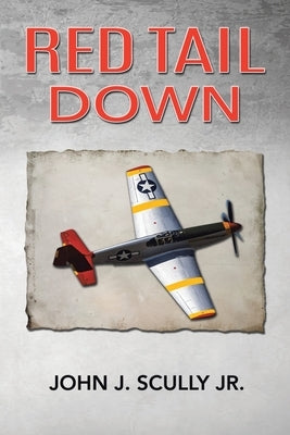 Red Tail Down by Scully, John J., Jr.