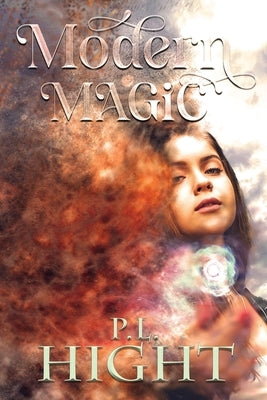 Modern Magic by Hight, P. L.