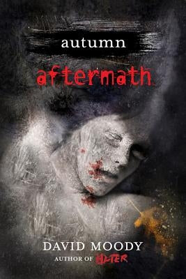 Autumn: Aftermath: Aftermath by Moody, David