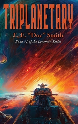 Triplanetary by Smith, E. E. Doc