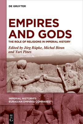 Empires and Gods: The Role of Religions in Imperial History by R&#195;&#188;pke, J&#195;&#182;rg