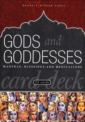 Gods and Goddesses: Mantras, Blessings and Meditations by Mandala Publishing