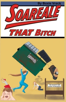 Soareale: THAT Bitch by Vrack, Boxie