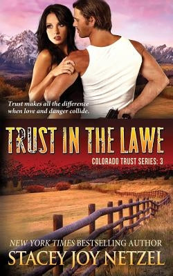 Trust in the Lawe by Netzel, Stacey Joy