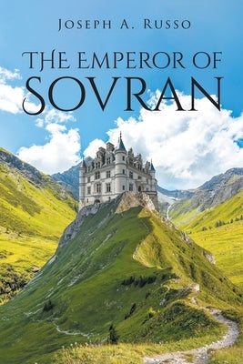 The Emperor of Sovran by Russo, Joseph A.