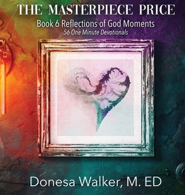 The Masterpiece Price by Walker, Donesa