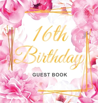 16th Birthday Guest Book: Keepsake Gift for Men and Women Turning 16 - Hardback with Cute Pink Roses Themed Decorations & Supplies, Personalized by Lukesun, Luis