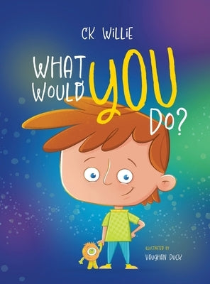 What Would You Do? by Willie, Ck