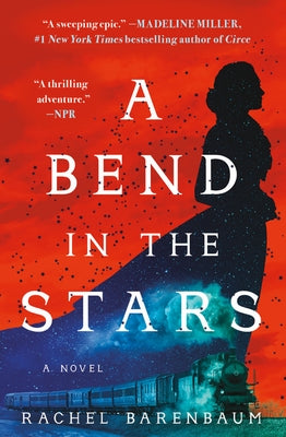 A Bend in the Stars by Barenbaum, Rachel