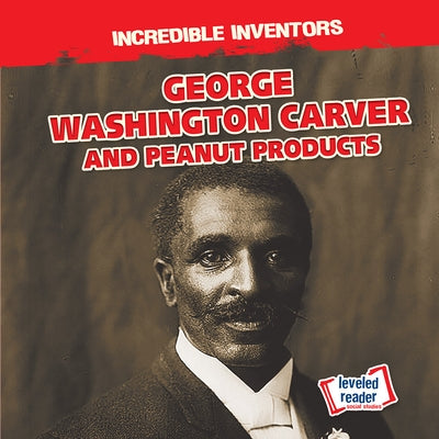 George Washington Carver and Peanut Products by Proudfit, Benjamin