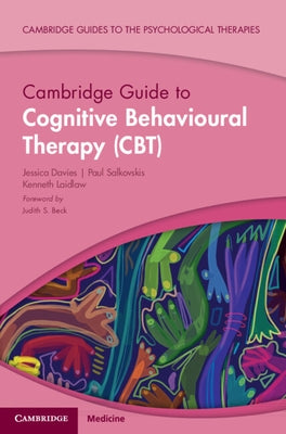 Cambridge Guide to Cognitive Behavioural Therapy (CBT) by Davies, Jessica