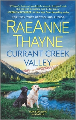 Currant Creek Valley by Thayne, Raeanne