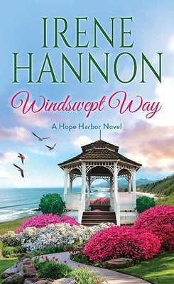 Windswept Way: A Hope Harbor Novel by Hannon, Irene