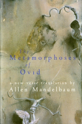 The Metamorphoses of Ovid by Ovid