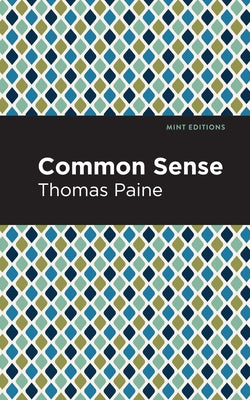 Common Sense by Paine, Thomas