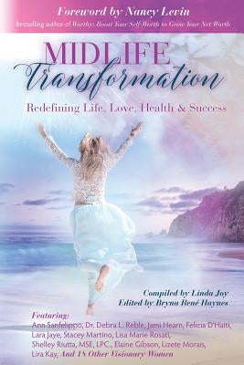 Midlife Transformation: Redefining Life, Love, Health & Success by Levin, Nancy