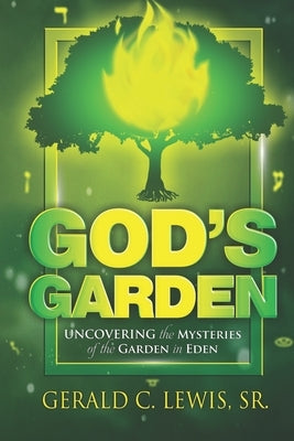 God's Garden by Lewis, Gerald C., Sr.