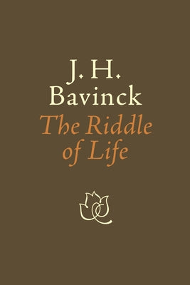 Riddle of Life by Bavinck, J. H.