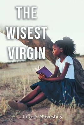 The Wisest Virgin by Mdzeshuy, Tata D.