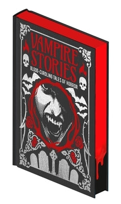 Vampire Stories: Blood-Curdling Tales of Horror by Allan Poe, Edgar