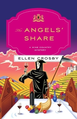 The Angels' Share: A Wine Country Mystery by Crosby, Ellen