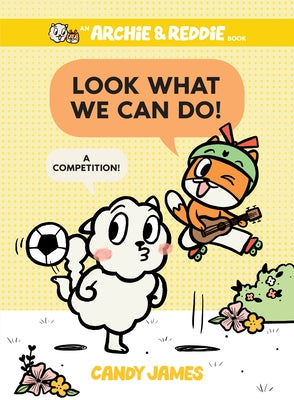 Look What We Can Do!: A Competition! by James, Candy