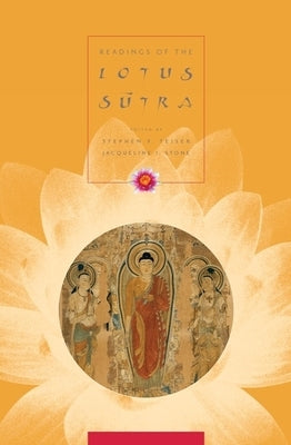 Readings of the Lotus Sutra by Teiser, Stephen