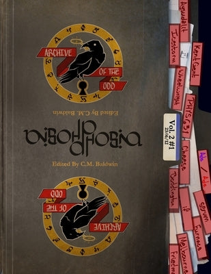 Archive of the Odd Issue #3: Aibohphobia by Baldwin, Cormack