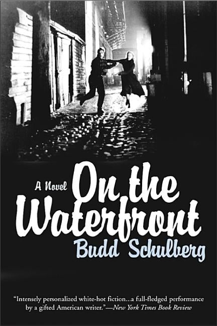 On the Waterfront by Schulberg, Budd