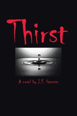 Thirst by Harness, J. F.