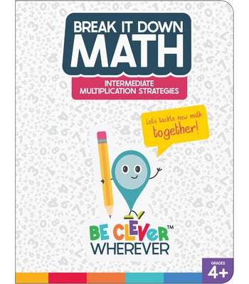 Break It Down Intermediate Multiplication Strategies Reference Book by Carson Dellosa Education