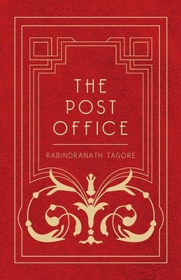 The Post Office by Tagore, Rabindranath