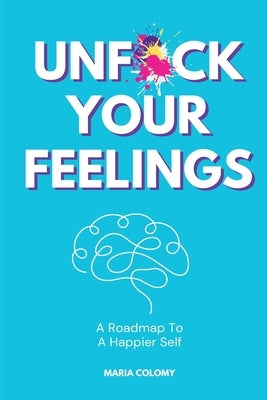 Unf*ck Your Feelings by Colomy, Maria