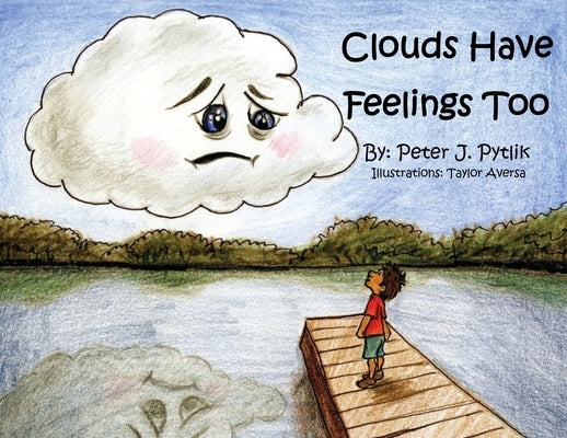 Clouds Have Feelings Too by Pytlik, Peter