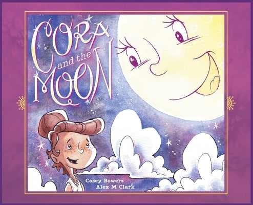 Cora and the Moon by Bowers, Casey